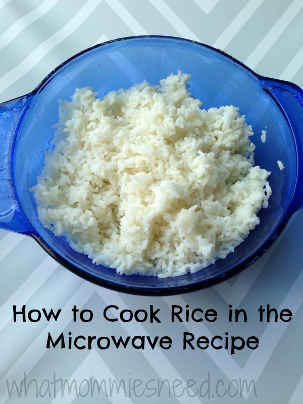How to Cook Rice in the Microwave Recipe - What Mommies Need