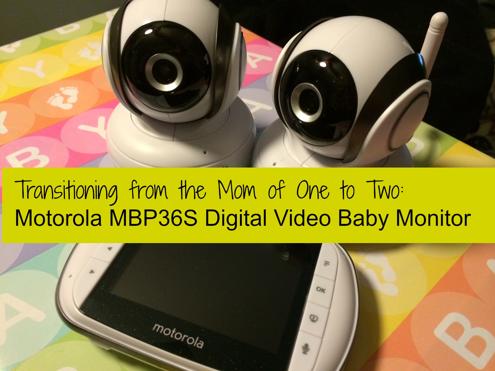Transitioning from the Mom of One to Two: Motorola MBP36S Digital Video Baby Monitor